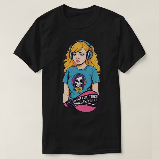 Ich bin nicht wie andere Mädchen T-Shirt (Design vorne)