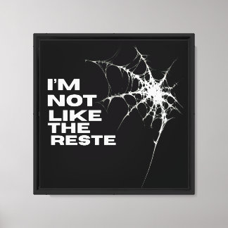 Ich bin nicht wie die Erholung Unique Spiderweb Ar Leinwanddruck