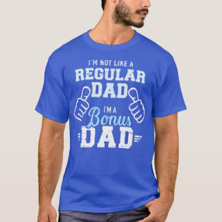 Ich bin nicht wie ein normaler Vater Im einen Bonu T-Shirt