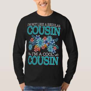 Ich bin nicht wie ein regelmäßiger Cousin ein Cool T-Shirt