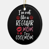 Ich bin nicht wie eine normale Mama eine Coole Mam Keramik Ornament (Links)