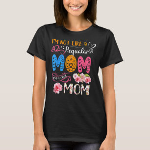 Ich bin nicht wie eine normale Mama eine Coole Mam T-Shirt