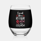 Ich bin nicht wie eine normale Mama eine Coole Mam Weinglas Ohne Stiel (Vorderseite)