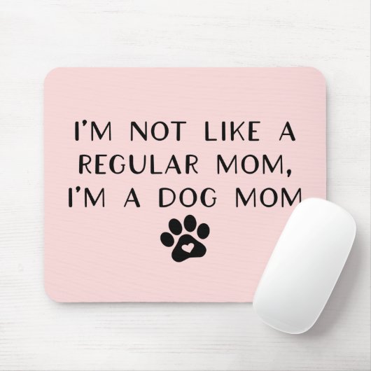 Ich bin nicht wie eine normale Mama, ich bin eine Mousepad (Mit Mouse)