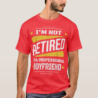 Ich bin nicht wieder Beruflich Boyfriend Vintag Re T-Shirt