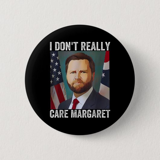 Ich bin nicht wirklich kümmern Margaret Funny Trum Button (Vorderseite)
