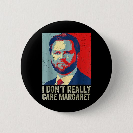 Ich bin nicht wirklich kümmern Margaret Funny Trum Button (Vorderseite)