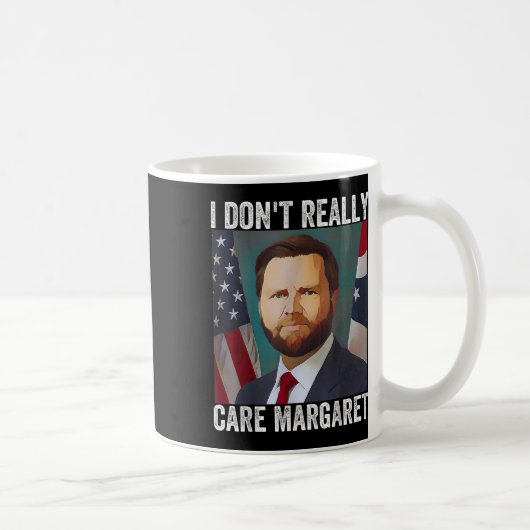 Ich bin nicht wirklich kümmern Margaret Funny Trum Kaffeetasse (Rechts)