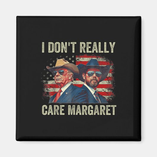 Ich bin nicht wirklich kümmern Margaret Funny Trum Magnet (Vorne)