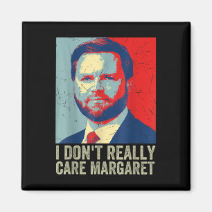 Ich bin nicht wirklich kümmern Margaret Funny Trum Magnet