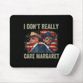 Ich bin nicht wirklich kümmern Margaret Funny Trum Mousepad (Mit Mouse)