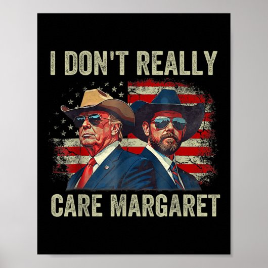 Ich bin nicht wirklich kümmern Margaret Funny Trum Poster (Vorne)