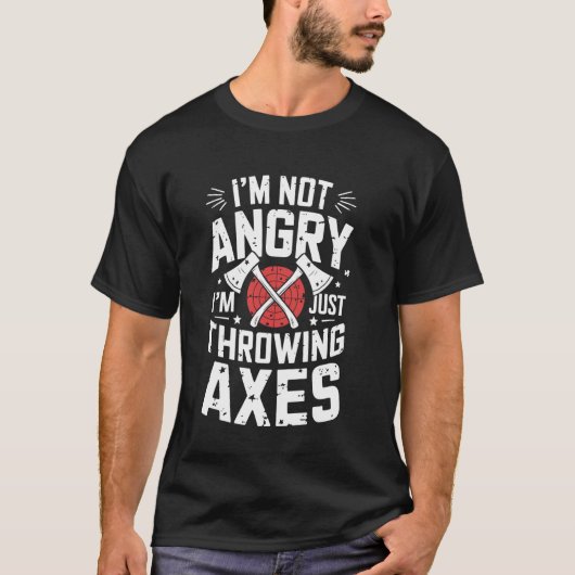 Ich bin nicht witziger Axtwerfer Axtwerfen wütend T-Shirt (Vorderseite)