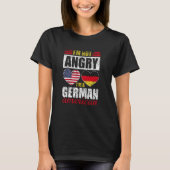 Ich bin nicht wütend, dass ich ein deutscher Ameri T-Shirt (Vorderseite)