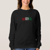 Ich bin nicht wütend, dass ich Italienische Flagge Sweatshirt (Vorderseite)