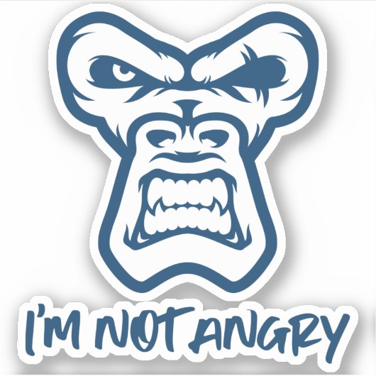 Ich bin nicht wütend - der Affe Aufkleber (Vorderseite)
