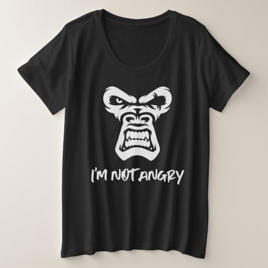 Ich bin nicht wütend, der Affe Große Größe T-Shirt (Design vorne)