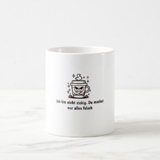 Ich bin nicht zickig - Freches & Lustige Frauen Kaffeetasse