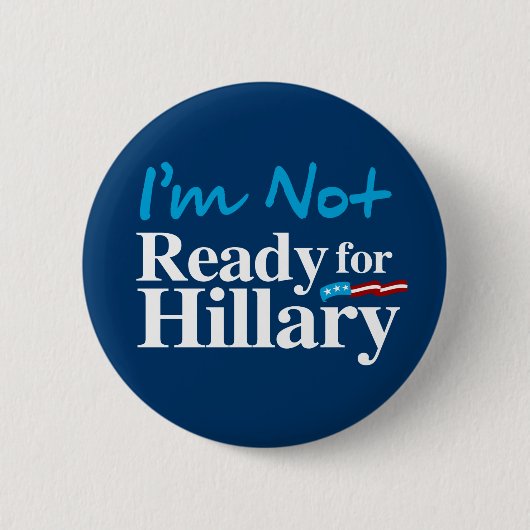 Ich bin nicht zu Hillary - Weiß - Weiß - .png Button (Vorderseite)