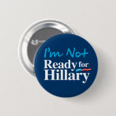 Ich bin nicht zu Hillary - Weiß - Weiß - .png Button (Vorne & Hinten)