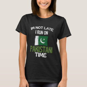 Ich bin nicht zu spät auf pakistanische Zeit funny T-Shirt