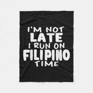 Ich bin nicht zu spät laufen auf Filipino Zeit Pin Fleecedecke