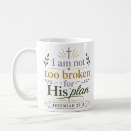 Ich bin nicht zu zerbrochen für seinen Plan Christ Kaffeetasse