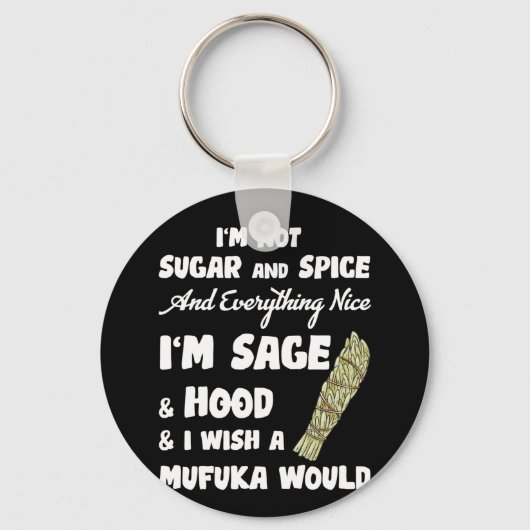 Ich bin nicht Zucker und Gewürz und alles schön Schlüsselanhänger (Vorderseite)