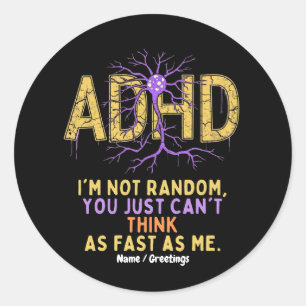 Ich bin nicht zufällig lustig habe ich ADHD-Zitat  Runder Aufkleber