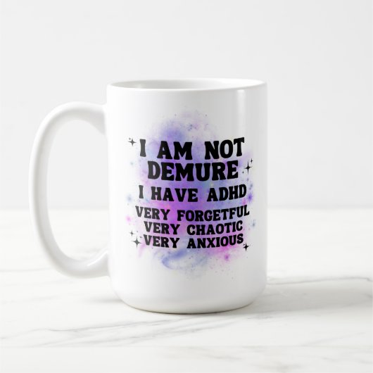 Ich bin nicht zurückhaltend | Lustiger ADHD-Becher Kaffeetasse (Links)
