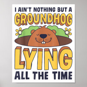 Ich bin nichts als ein Murmeltier, das die ganze Z Poster