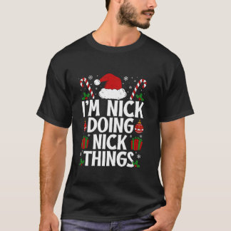 ICH BIN NICK, NICK DINGE ZU TUN, GUT DAS IST MEIN T-Shirt