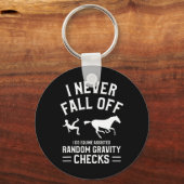 Ich bin nie abgestürzt, wenn ich Pferde mit zufäll Schlüsselanhänger (Vorderseite)