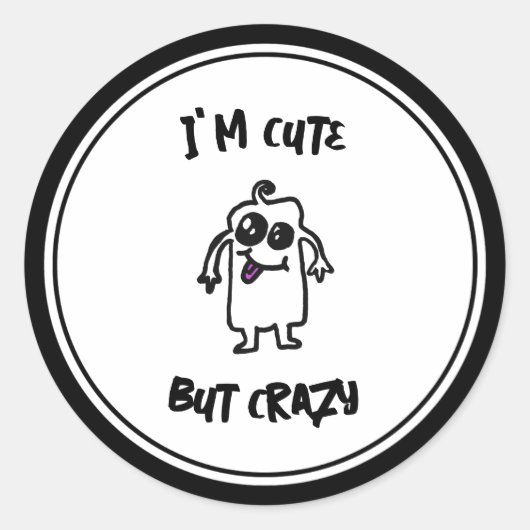 Ich bin Niedlich, aber Crazy Doodle Monster Runder Aufkleber (Vorderseite)