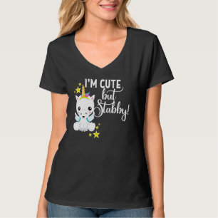 Ich bin Niedlich, aber Stabby Unicorn Gefühl ein b T-Shirt