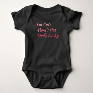 Ich bin Niedlich Mama Hot Vaters glücklicher Baby Strampler