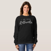 Ich bin Niedlich Rottweiler Sweatshirt (Vorne ganz)