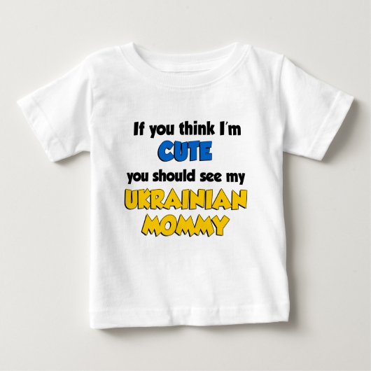 Ich bin Niedlich Ukrainische Mami Baby T-shirt (Vorderseite)