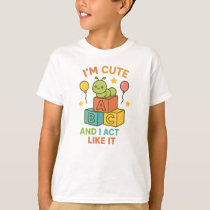 Ich bin Niedlich und ich bin so. T-Shirt