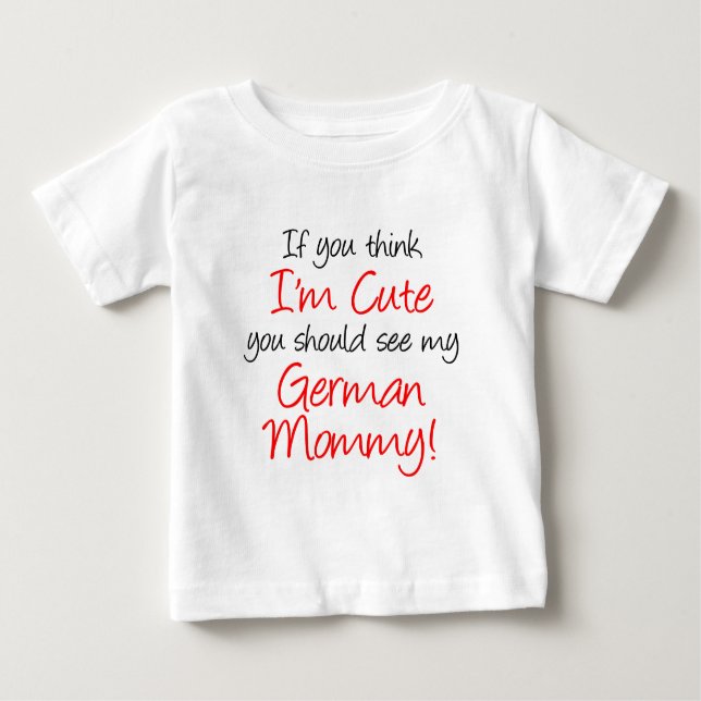 Ich bin Niedliche Deutsche Mama Baby T-shirt (Vorderseite)