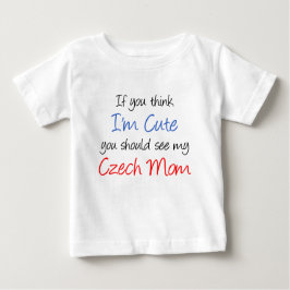 Ich bin Niedliche tschechische Mama Baby T-shirt