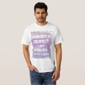 Ich bin niemand, also bin ich perfekt T-Shirt (Vorne ganz)