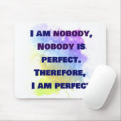 Ich bin niemand, ich bin perfekt. FUNNY und farben Mousepad (Mit Mouse)