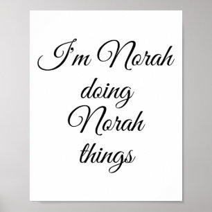Ich bin Norah Doing Norah Things Funny Birthday Na Poster