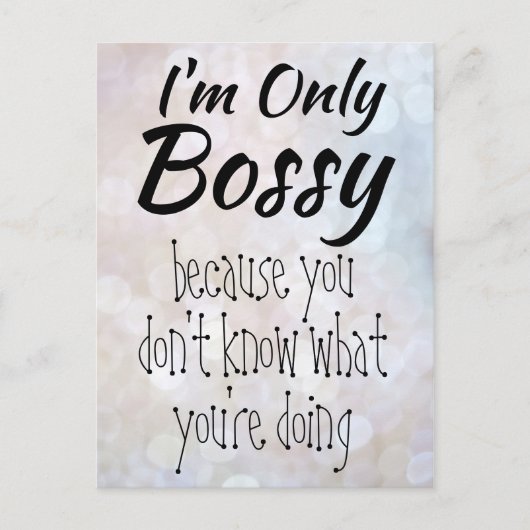 Ich bin nur Bossy Boss Girl Bokeh Postkarte (Vorderseite)