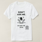 Ich bin nur der Fahrer T-Shirt (Design vorne)