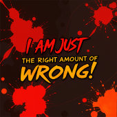 Ich bin nur die richtige Menge Falsch T-Shirt