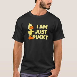 Ich bin nur ducky - das Outdoor-Leben T T-Shirt