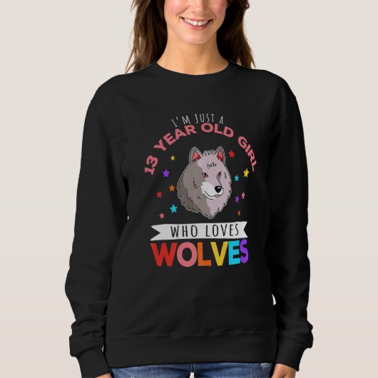 Ich bin nur ein 13-jähriges Mädchen, das Wolfen Wo Sweatshirt (Vorderseite)