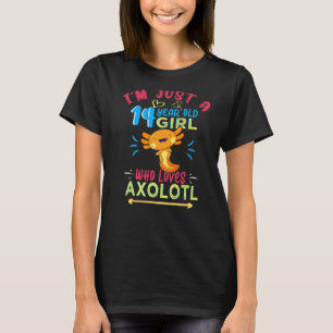 Ich bin nur ein 14-jähriges Mädchen, das Axolotl 1 T-Shirt